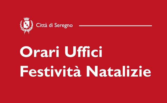 Orari degli uffici e servizi comunali durante il periodo natalizio